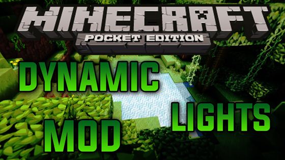 Мод для Андроид - Dynamic Lights / Minecraft PE 0.9.5