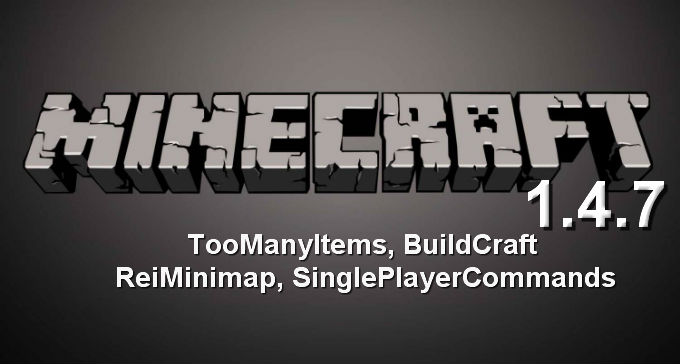Майнкрафт 1.4.7 с модами / Скачать бесплатно / TooManyItems, BuildCraft, ReiMinimap, SinglePlayerCommands 