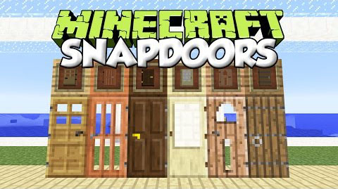 Мод для Minecraft 1.7.10 / Snap Doors